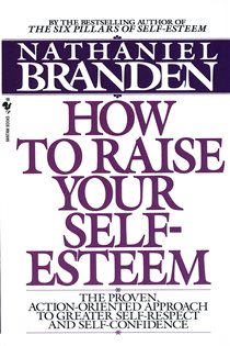 Book cover: How to Raise Your Self-Esteem, by Nathaniel Branden (preview)