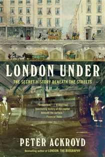 Book cover: London Under, by Peter Ackroyd (preview)