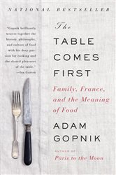 The Table Comes First: Family, France, and the Meaning of Food