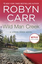 Book cover: Wild Man Creek (Book 12 of A Virgin River Novel) by Robyn Carr (preview)