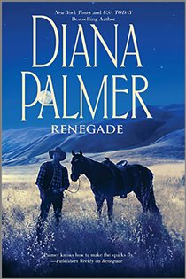 Book cover: Renegade (Book 45 of Long, Tall Texans) by Diana Palmer (preview)