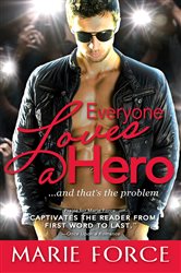 Book cover: Everyone Loves a Hero, by Marie Force (preview)