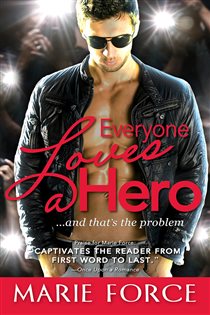 Book cover: Everyone Loves a Hero, by Marie Force (preview)