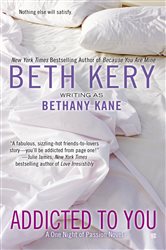 Book cover: Addicted to You (Book 1 of A One Night of Passion Novel) by Beth Kery (preview)