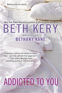 Book cover: Addicted to You (Book 1 of A One Night of Passion Novel) by Beth Kery (preview)