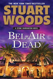 Book cover: Bel-Air Dead (Book 20 of A Stone Barrington Novel) by Stuart Woods (preview)