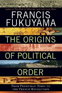 Book cover: The Origins of Political Order, by Francis Fukuyama (preview)