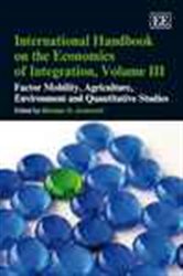 International Handbook on the Economics of Integration, Volume III