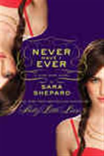 Book cover: The Lying Game #2: Never Have I Ever (Book 2 of Lying Game) by Sara Shepard (preview)