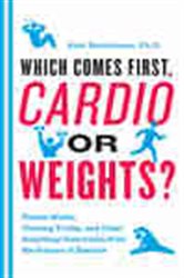 Book cover: Which Comes First, Cardio or Weights?, by Alex Hutchinson (preview)