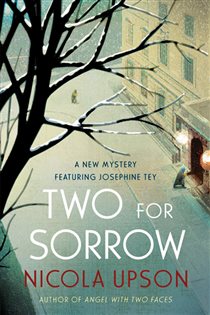 Book cover: Two for Sorrow (Book 3 of Josephine Tey Mysteries) by Nicola Upson (preview)