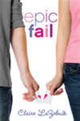 Book cover: Epic Fail, by Claire LaZebnik (preview)
