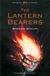 Book cover: The Lantern Bearers (Book 3 of The Roman Britain Trilogy) by Rosemary Sutcliff (preview)