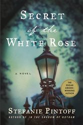 Secret of the White Rose: A Novel