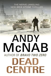 Book cover: Dead Centre (Book 14 of Nick Stone) by Andy McNab (preview)
