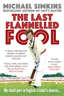 Book cover: The Last Flannelled Fool, by Michael Simkins (preview)