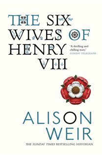 Book cover: The Six Wives of Henry VIII, by Alison Weir (preview)