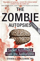 Book cover: The Zombie Autopsies, by Steven C Schlozman (preview)