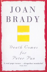 Book cover: Death Comes For Peter Pan, by Joan Brady (preview)