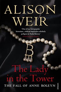 Book cover: The Lady In The Tower, by Alison Weir (preview)