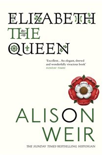 Book cover: Elizabeth, the Queen, by Alison Weir (preview)