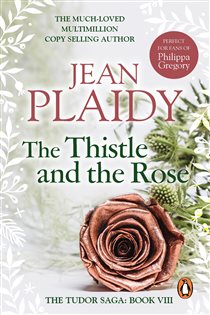Book cover: The Thistle and the Rose (Book 8 of Tudor Saga) by Jean Plaidy (preview)