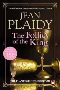 Book cover: The Follies of the King (Book 8 of Plantagenet Saga) by Jean Plaidy (preview)