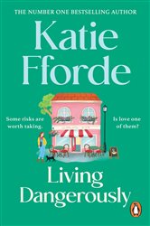 Book cover: Living Dangerously, by Katie Fforde (preview)
