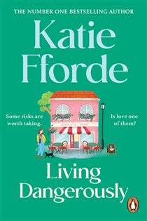 Book cover: Living Dangerously, by Katie Fforde (preview)