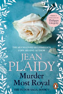 Book cover: Murder Most Royal (Book 5 of Tudor Saga) by Jean Plaidy (preview)