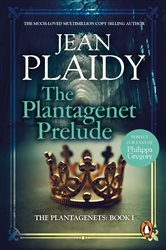 Book cover: The Plantagenet Prelude (Book 1 of Plantagenet Saga) by Jean Plaidy (preview)