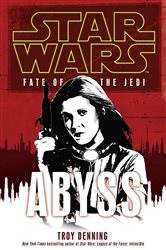 Book cover: Star Wars: Fate of the Jedi - Abyss, by Troy Denning (preview)