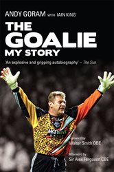 Book cover: The Goalie, by Andy Goram (preview)
