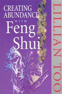 Book cover: Creating Abundance With Feng Shui, by Lillian Too (preview)