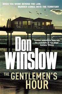 Book cover: The Gentlemen's Hour, by Don Winslow (preview)