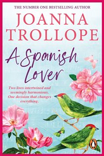 Book cover: A Spanish Lover, by Joanna Trollope (preview)