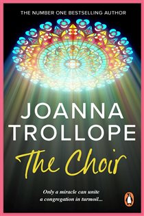 Book cover: The Choir, by Joanna Trollope (preview)