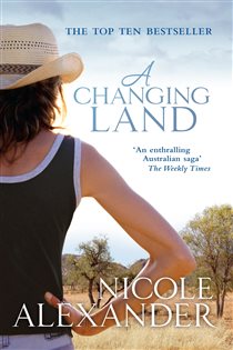 Book cover: A Changing Land, by Nicole Alexander (preview)