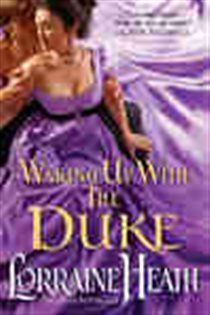Book cover: Waking Up With the Duke (Book 3 of London's Greatest Lovers) by Lorraine Heath (preview)