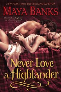 Book cover: Never Love a Highlander (Book 3 of The Highlanders) by Maya Banks (preview)