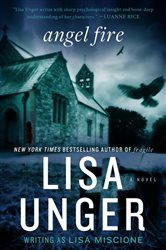 Book cover: Angel Fire, by Lisa Unger (preview)