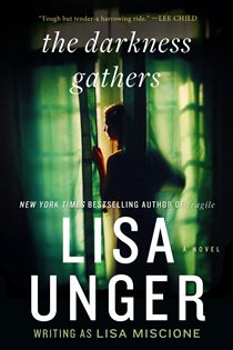 Book cover: The Darkness Gathers, by Lisa Unger (preview)