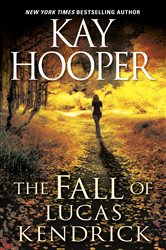 Book cover: The Fall of Lucas Kendrick (Book 5 of Hagen) by Kay Hooper (preview)