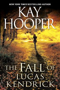 Book cover: The Fall of Lucas Kendrick (Book 5 of Hagen) by Kay Hooper (preview)