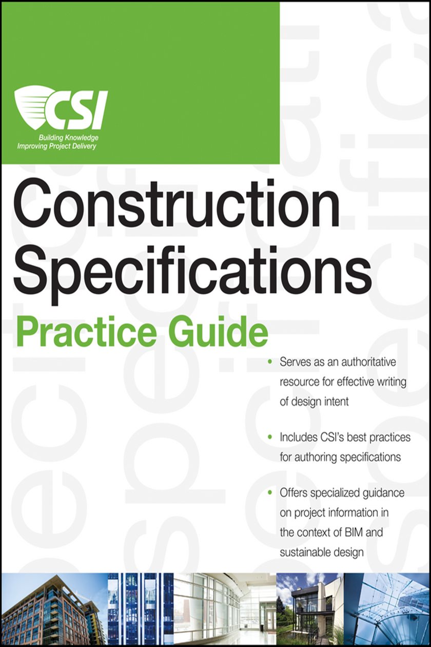 The CSI Construction Specifications Practice Guide