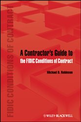 Book cover: A Contractor's Guide to the FIDIC Conditions of Contract, by Michael D. Robinson (preview)