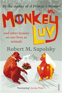 Book cover: Monkeyluv, by Robert M Sapolsky (preview)