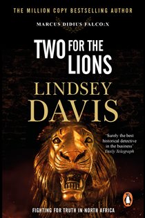 Book cover: Two For The Lions (Book 10 of Falco) by Lindsey Davis (preview)