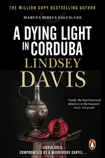Book cover: A Dying Light In Corduba (Book 8 of Falco) by Lindsey Davis (preview)
