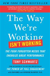 Book cover: The Way We're Working Isn't Working, by Tony Schwartz (preview)